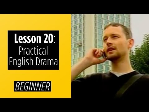 Beginner Levels Lesson 20 Practical English Drama