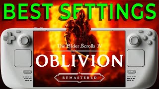 Oblivion Remastered - Best Settings for Steam Deck!