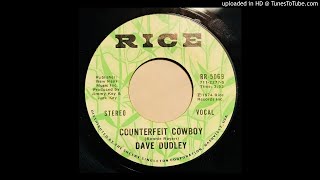 Dave Dudley - Counterfeit Cowboy - Rice (Country)