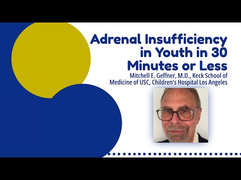 Everything You Need to Know about Adrenal Insufficiency in Youth in 30 Minutes or Less