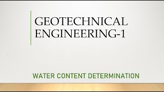 GEOTECHNICAL ENGINEERING-1|| Water content determination of soils
