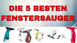 Die 5 besten Fenstersauger / Fensterreiniger - Welcher ist der beste Fenstersauger?