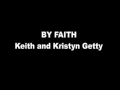 By Faith - Keith and Kristyn Getty 