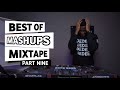 Selector Dedee Best Of Mashups Mixtape Part Nine