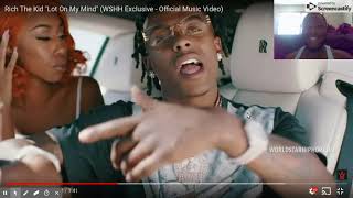 Reaction video to " Rich the Kid Alot On My Mind "!!!!