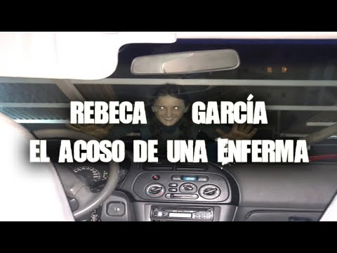 Rebeca García, El Acoso De Una Mujer Enferma