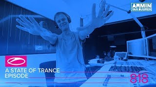 Armin van Buuren - Live @ A State Of Trance Episode 818 (#ASOT818) 2017