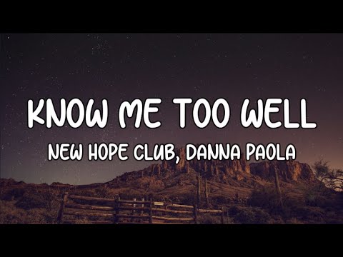 New Hope Club, Danna Paola - Know Me Too Well (Lyrics)