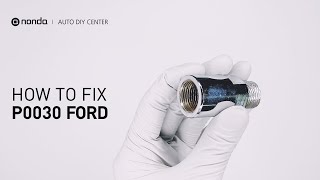 How to Fix FORD P0030 Engine Code in 2 Minutes [1 DIY Method / Only $19.55]