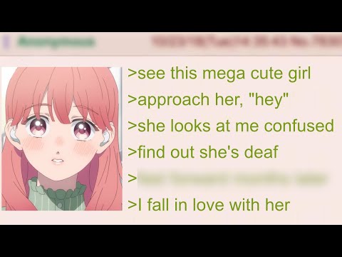 Anon Falls in Love with a Deaf Girl | 4Chan Greentext Stories