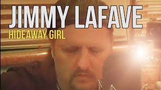 Jimmy LaFave "Hideaway Girl"