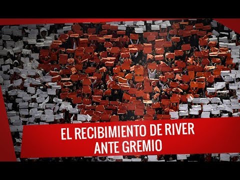 "El recibimiento de River ante Gremio - Copa Libertadores 2018" Barra: Los Borrachos del Tablón • Club: River Plate