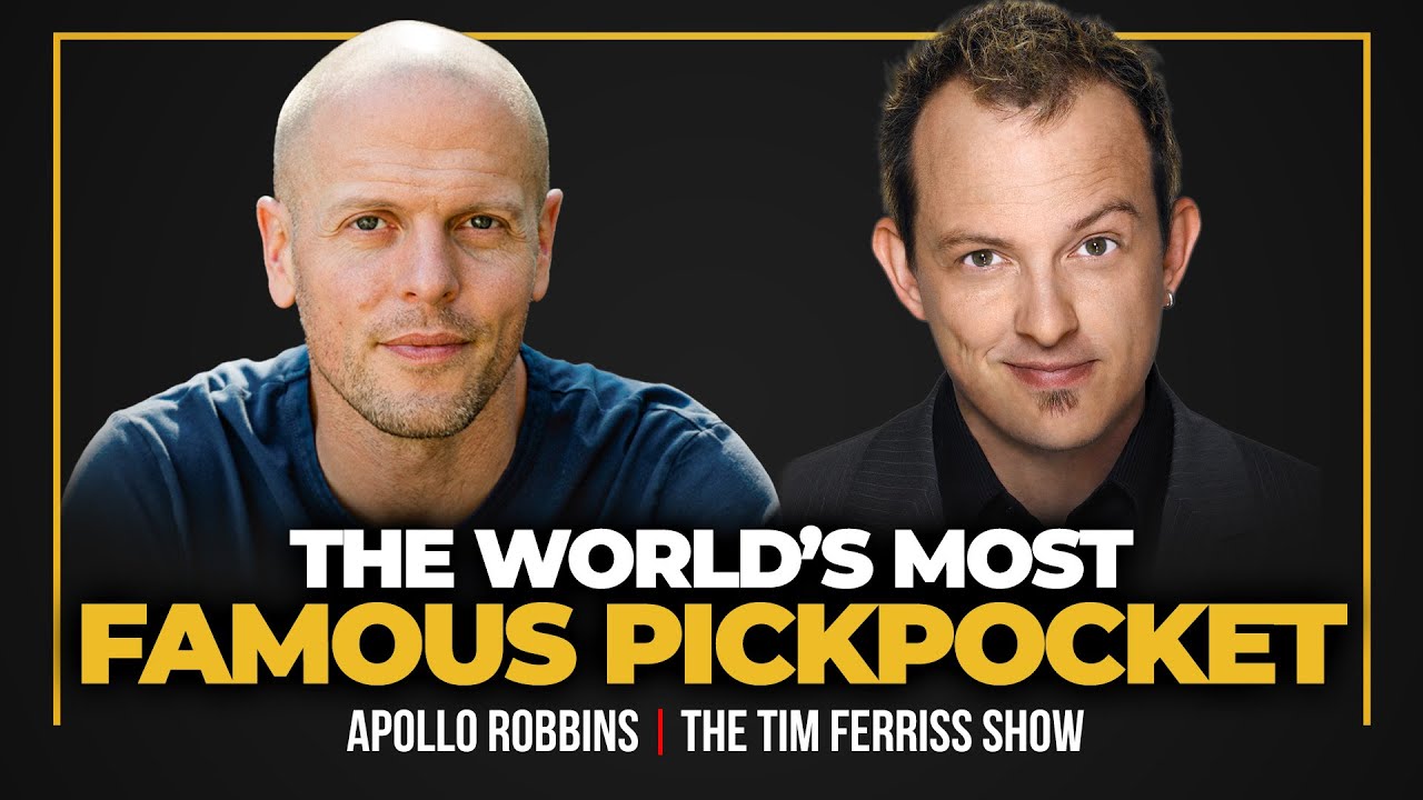 The World’s Most Famous Pickpocket — Apollo Robbins | The Tim Ferriss Show