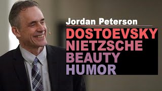 Jordan Peterson: Dostoevsky and Nietzsche on Beauty and Humor