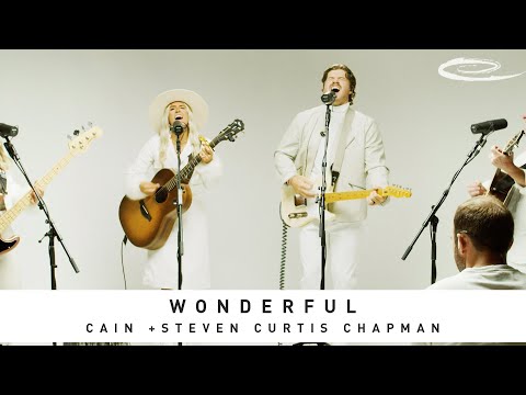 CAIN + STEVEN CURTIS CHAPMAN - Wonderful: Song Session