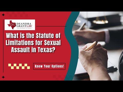 What is the Statute of Limitations for Sexual Assault in Texas? | Contact Deandra Grant Law for Help