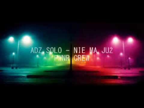 ADZ SOLO - NIE MA JUŻ