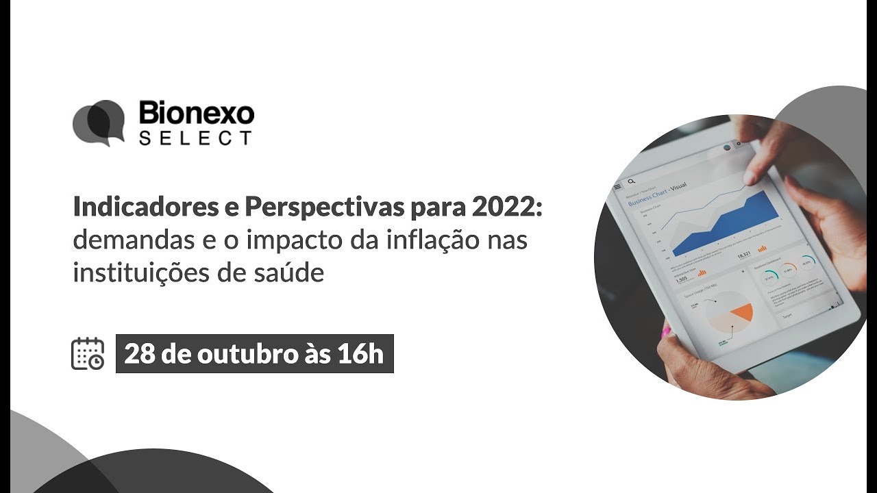 Bionexo Select #2 | Indicadores e Perspectivas para 2022: demandas e o impacto da inflação na saúde