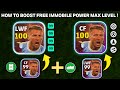 HOW TO BOOST FREE IMMOBILE POWER MAX LEVEL || EFOOTBALL 2024 MOBILE
