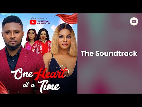 ONE HEART AT A TIME - MAURICE SAM, SARIAN MARTIN - Nigerian movie Soundtrack - SAMUEL TOCHUX