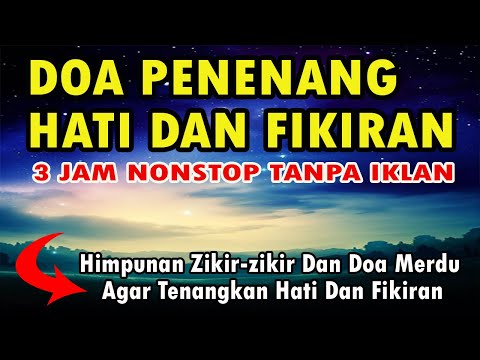 DOA PENENANG HATI DAN PIKIRAN TANPA IKLAN