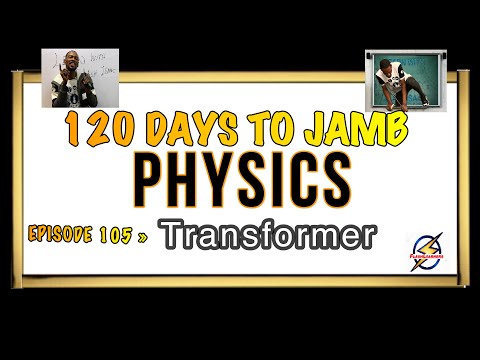 Transformer Questions » 120 Days To Jamb Physics - Ep 105