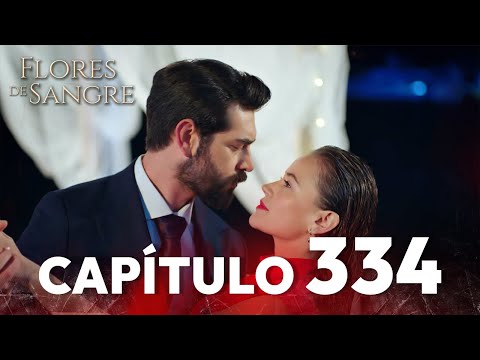 Flores de Sangre Capítulo 334 | Kan Cicekleri Subtítulos en Español