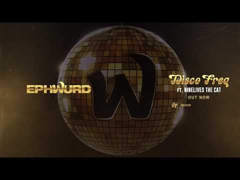 Ephwurd - Disco Freq ft. NineLives The Cat (Audio)