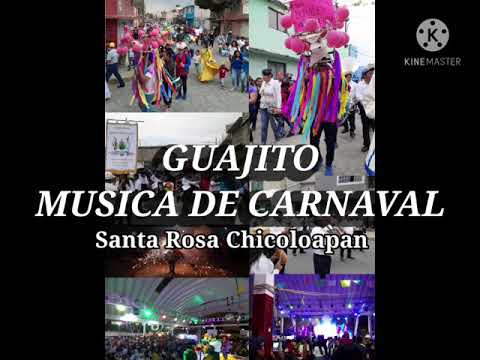 Guajito - Música de Carnaval en Santa Rosa Chicoloapan
