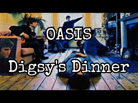 OASIS - Digsy's Dinner (Lyric Video)