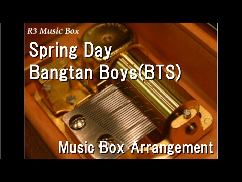 Spring Day/Bangtan Boys(BTS) [Music Box]