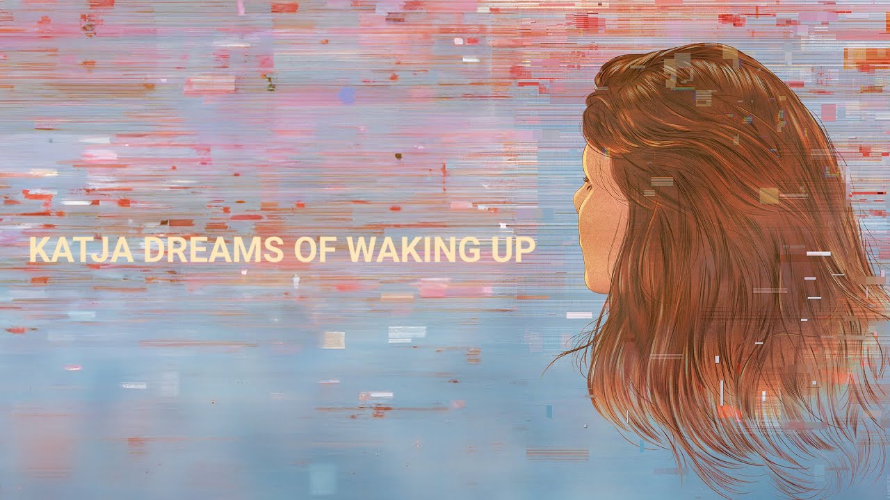Katja Dreams of Waking Up
