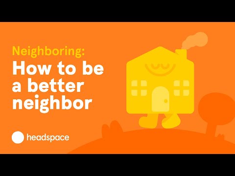 How To Be a Better Neighbor
