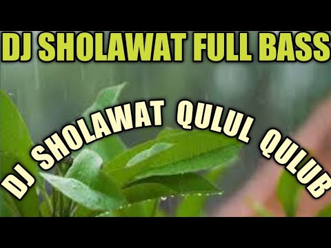 DJ BASS GLER QULUL QULUB - DJ SLOW SHOLAWAT TERBARU