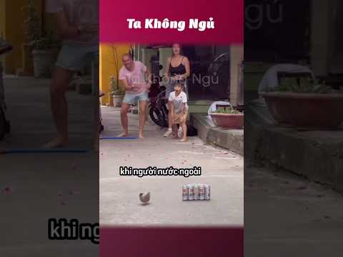 Khi khách nước ngoài tới Việt Nam 🇻🇳 #takhongngu