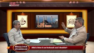 Risale-i Nur Müzakereleri - Allah’a hüsn-ü zan beslemek nasıl olmalıdır?