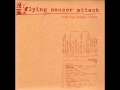 FLYING SAUCER ATTACK   Coming Home
