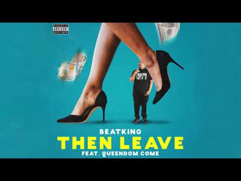 BeatKing - Then Leave (feat. Queendom Come) (Official Instrumental) [Prod. Beatking]