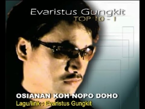 Evaristus Gungkit Karaoke - Osianan Koh Nopo Doho | Tanpa Vokal | Minus One