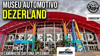 Perto de chegar em Daytona - Fomos no DEZERLAND um MUSEU AUTOMOTIVO de Orlando - #dezerland