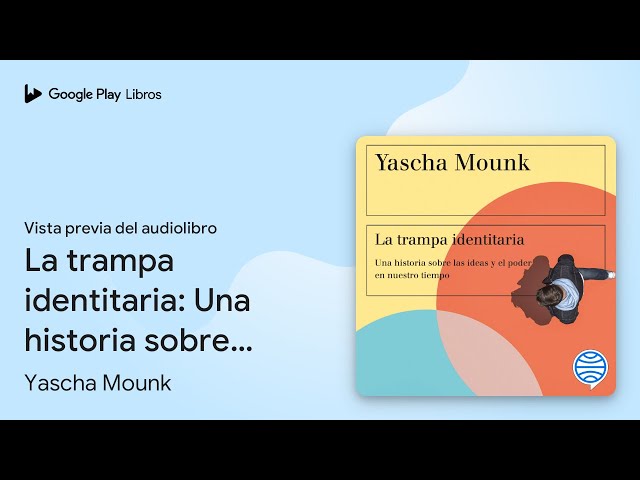 Vídeo relacionado con La trampa identitaria: Una historia sobre las ideas y el poder en nuestro tiempo (Estado y Sociedad)