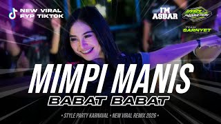 Download lagu DJ MIMPI MANIS X BABAT BABAT PARTY KARNAVAL TERBARU FREE FLM!!! mp3