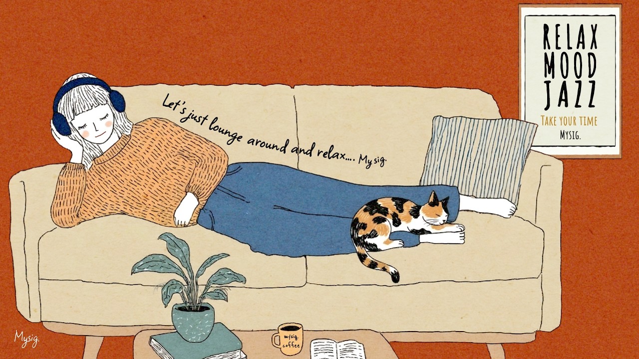 RELAX MOOD JAZZ ☕ のんびりゴロゴロ、やさしくほどける夜