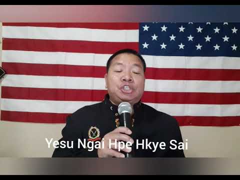 Yesu Ngai Hpe Hkye Sai # Philip Tu Htang #