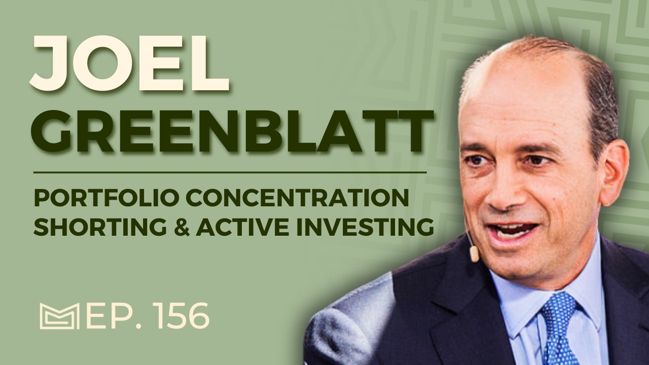 Joel Greenblatt: Legendary Investor and Author on Patience in the Investing Business
