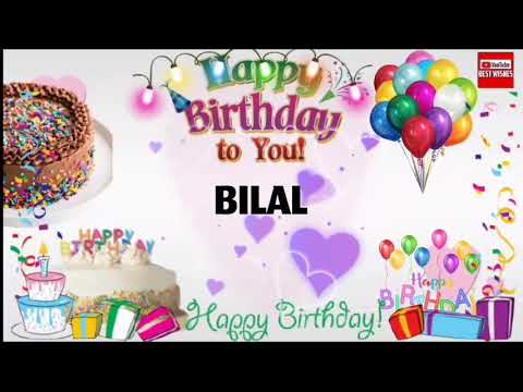 Happy Birthday BILAL _|🎂|_ Happy Birthday Song_|🎂|_Best_Wishes_||