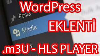 WordPress M3U8 Çalıştıran Player Eklentisi