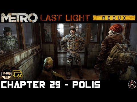 Metro: Last Light (REDUX) - Chapter 29 - Polis