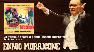 Ennio Morricone - La trappola scatta a Beirut - Inseguimento terzo - Agente 505 (1965)