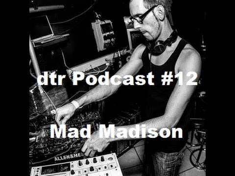 Mad Madison - dtr Podcast #012